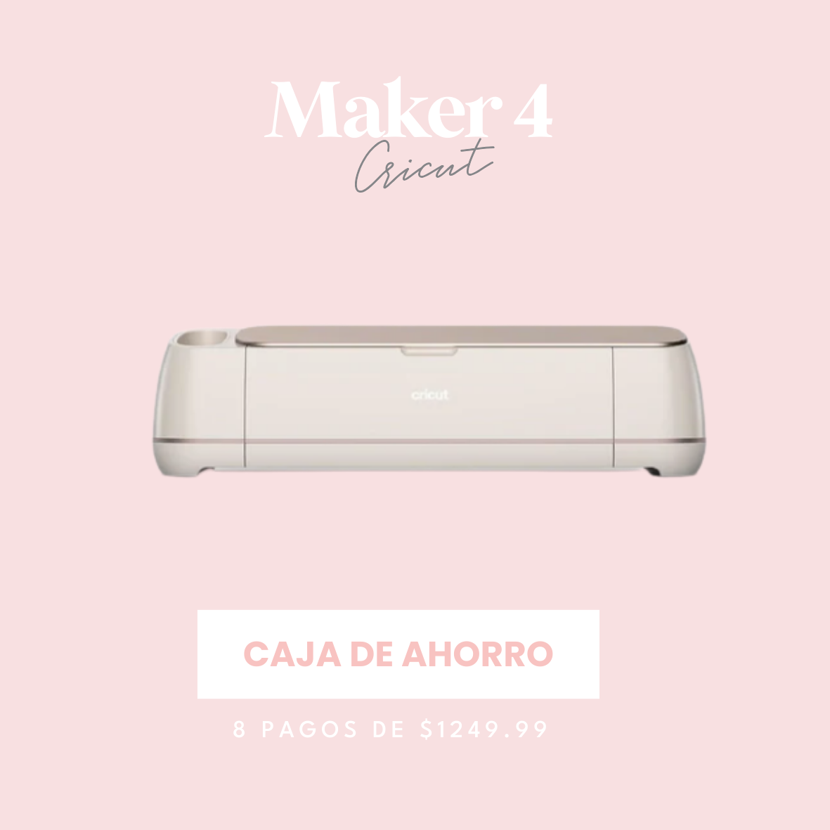 CRICUT MAKER 4 ROSA MARFIL